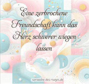 Herzschmerz 100+ Sprüche über verlorene Freundschaft
