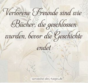 Herzschmerz 100+ Sprüche über verlorene Freundschaft