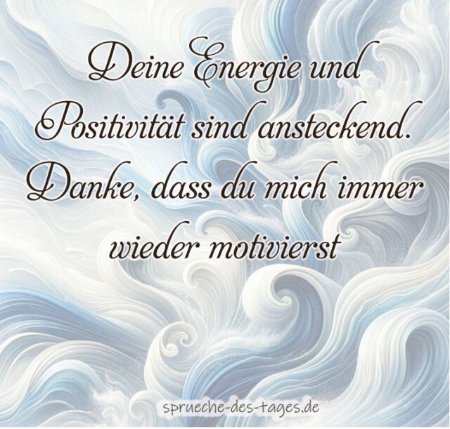 Deine Energie und Positivitaet sind ansteckend. Danke dass du mich immer wieder motivierst