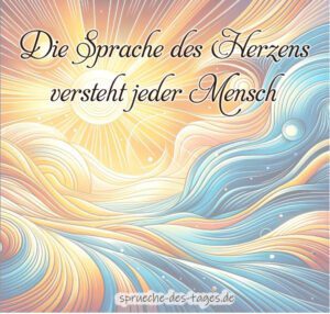 100 Sprüche die von Herzen kommen
