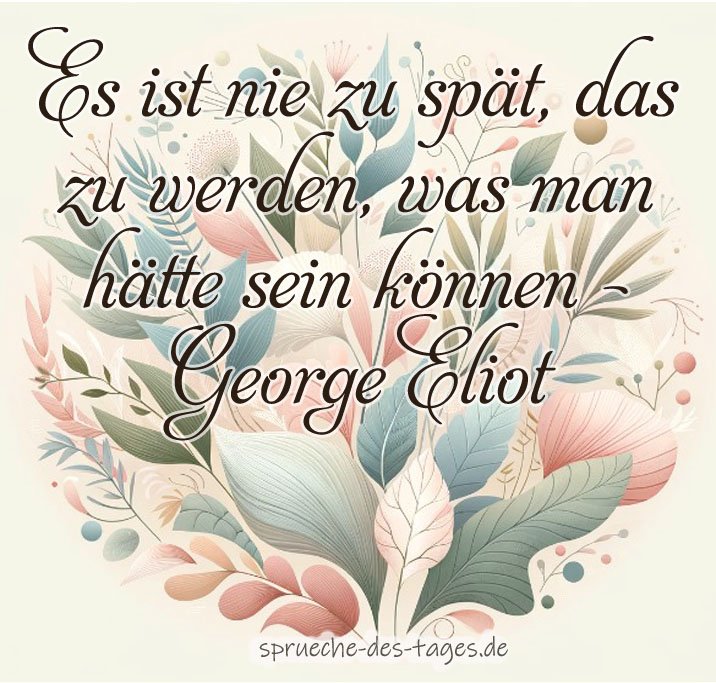 55 Sprüche die Mut machen und Kraft geben