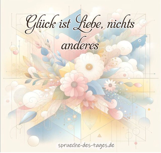 Glueck ist Liebe nichts anderes