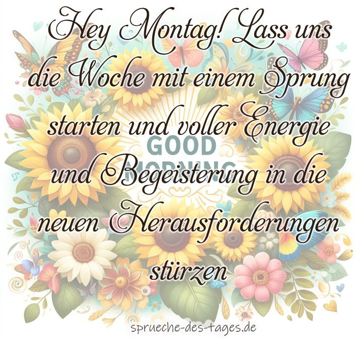 Starten Sie Die Woche Mit Einem Lacheln Die Schonsten Guten Morgen Montag Bilder Kostenlos
