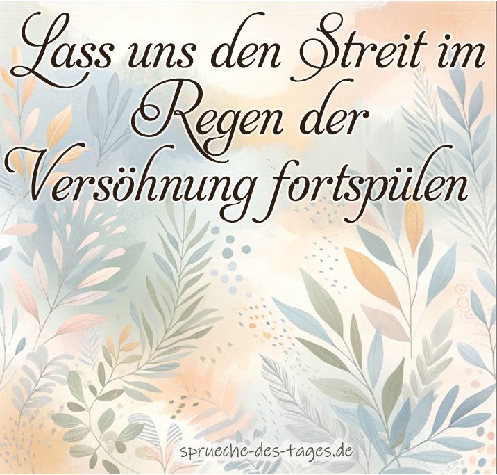 60+ Sprüche zur Versöhnung nach einem Streit