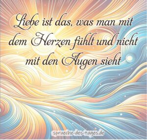 70 Wunderschöne Sprüche die das Herz berühren