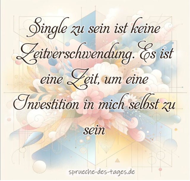90+ Single Sprüche zum nachdenken